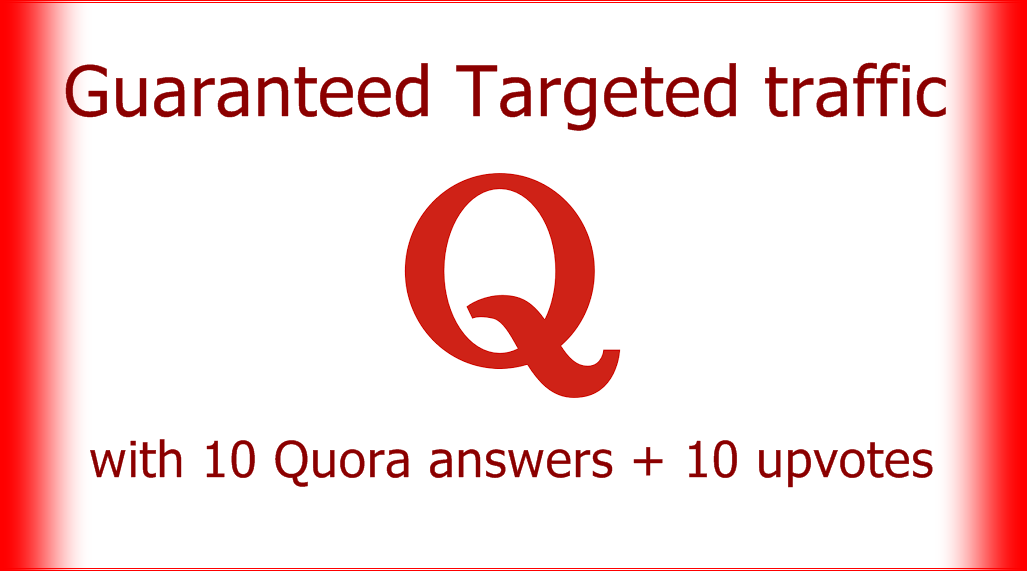 Guaranteed Targeted Organic Traffic with 10 Quora answers