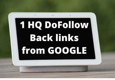 1 High Qaulity DoFollow Backlink from Google (DA 99 )