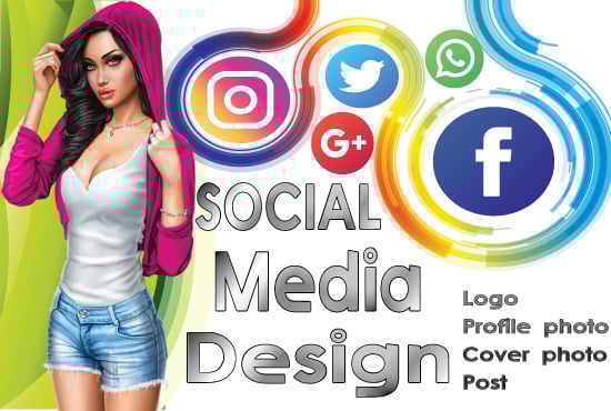 We can design your Social media profile photo , Cover photo , Post , Logo 