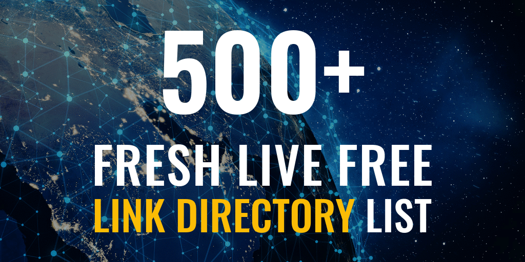 500+ Live SEO Link Directory List To Submit Website Links For FREE And Get Submission Backlinks