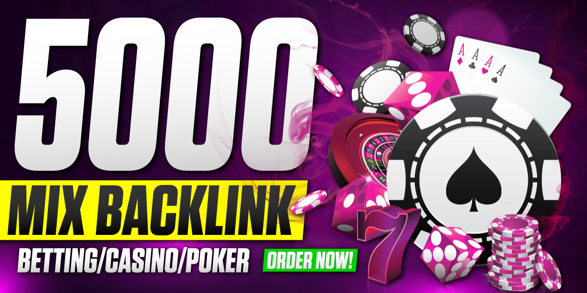 Best Quality Package 5000 Backlink Casino, Gambling, Judi Bola, ufabet, Betting Mix Backlinks