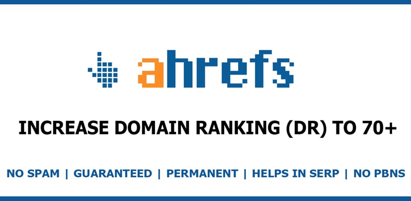 Increase your website Ahrefs Domain Ranking (DR) to 50+