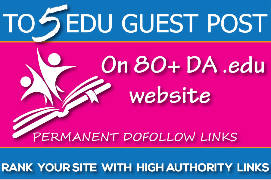 TOP 5 Universities on Edu Guest Posts DA90 - DoFollow Links