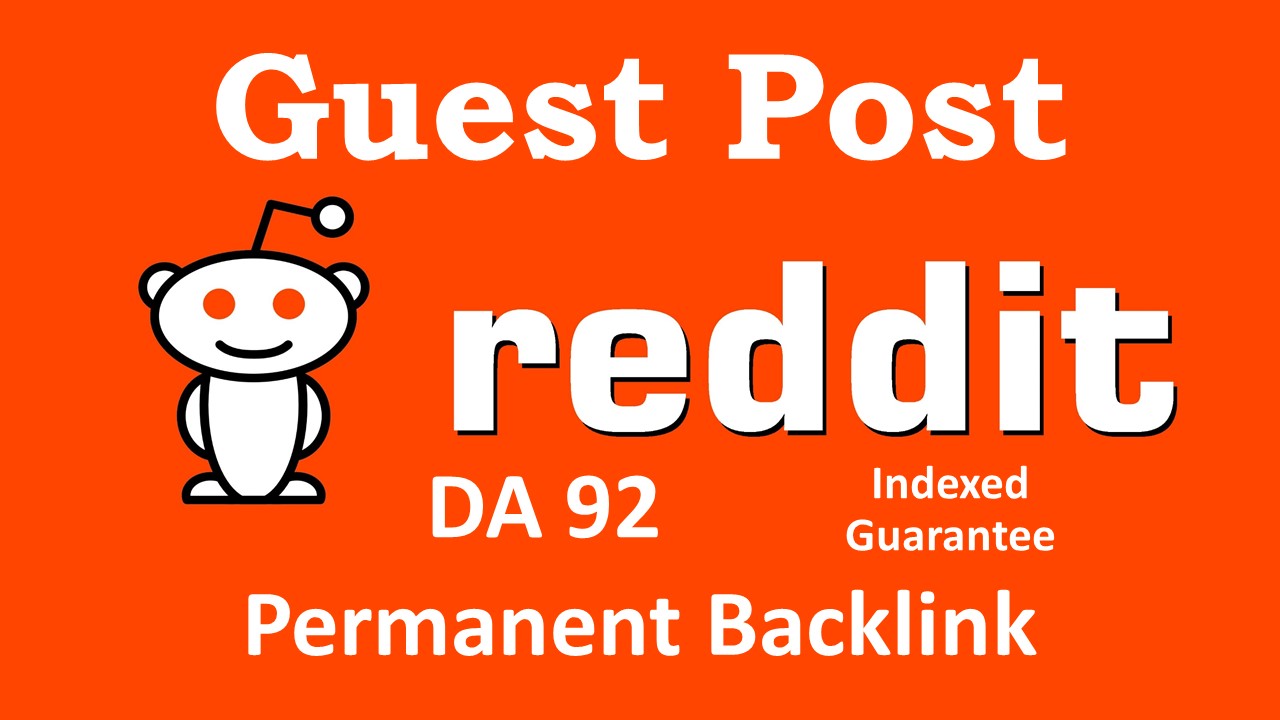 Guest Post on Reddit Permanent Backlinks from Aged account 