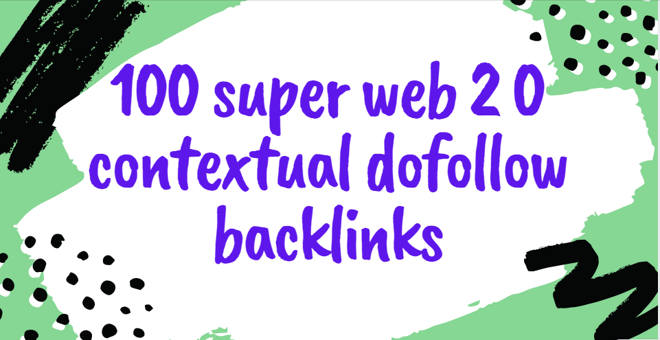 I will do 100 super web 2.0 blogs dofollow backlinks ...