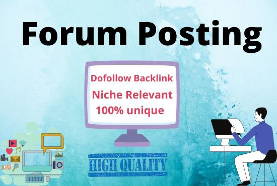 I can do 35 niche relevant Forum Posting on high DA s...