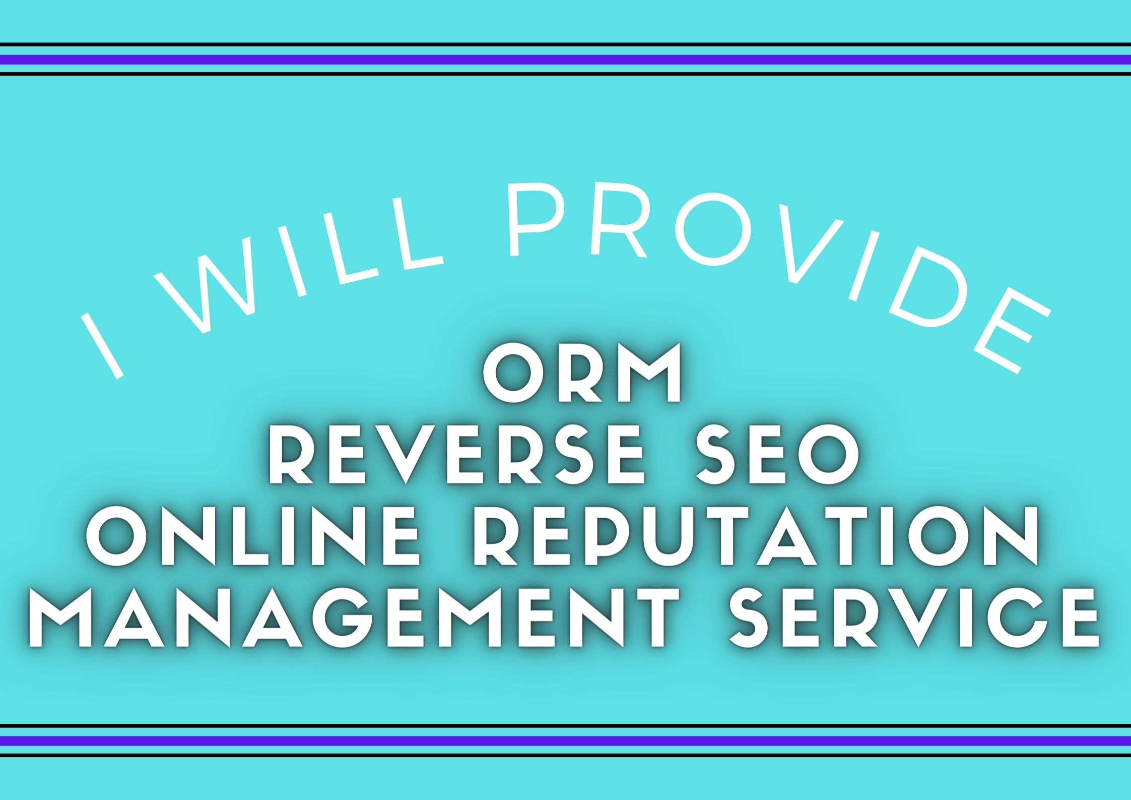 I will orm, reverse seo, online reputation management service