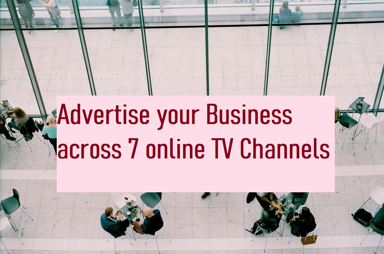 Advertise your Business across multiple online TV 
