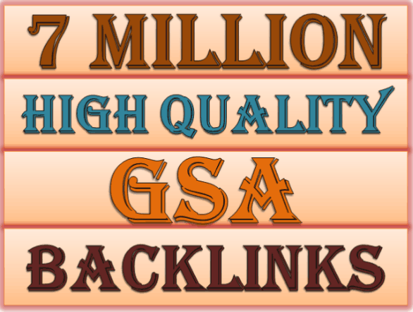 7 Millions GSA Backlinks for whitehat seo to rank your page,website,videos