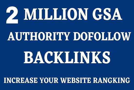 2 million tier gsa high quality backlinks for faster ranking
