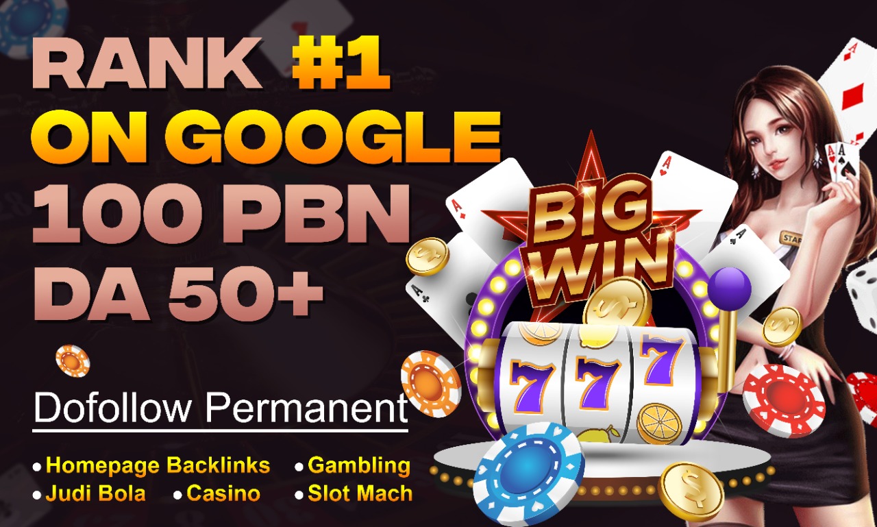 Boost Your Ranking To Google DA 50+ Unique 100 PBN Casino, Poker, Gambling, Slot