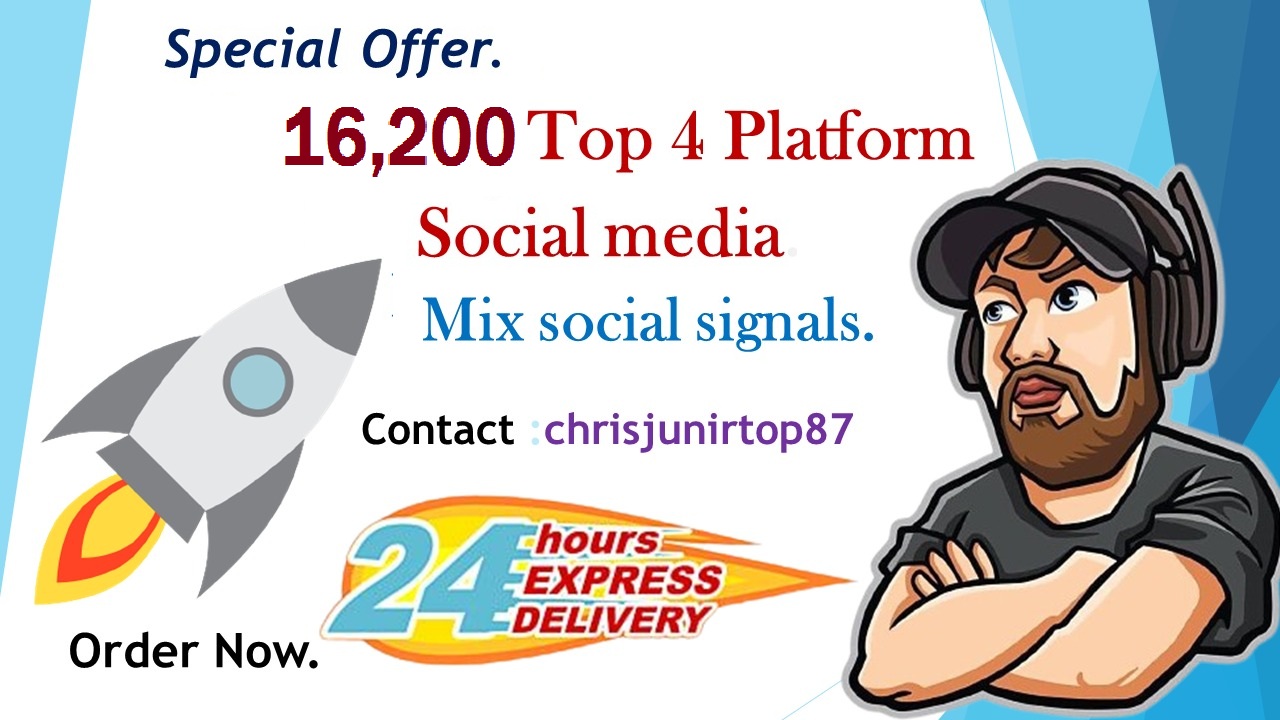 Great Top 4 Powerful Platform 16,200 Mix Social Media Social Signals Share Networking