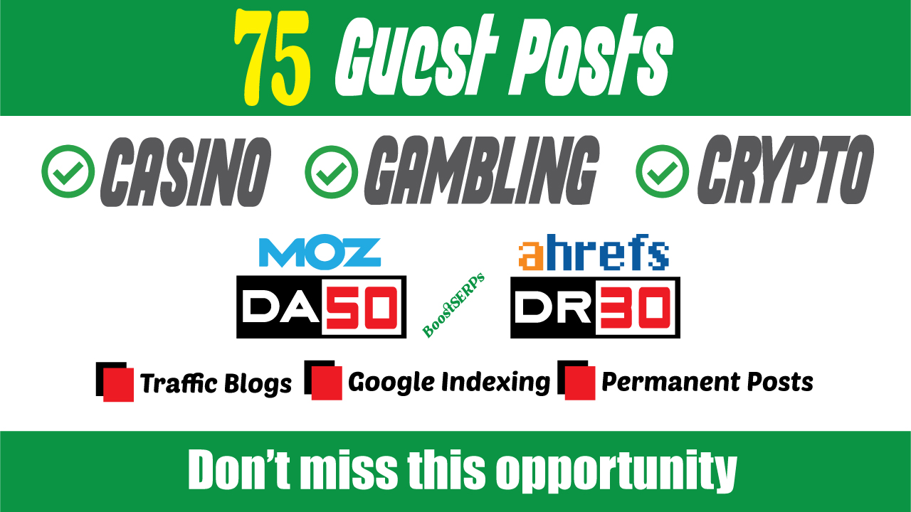 75 Guest Posting For CASINO, GAMBLING, CRYPTO -DA50, DR30 Traffic Blogs