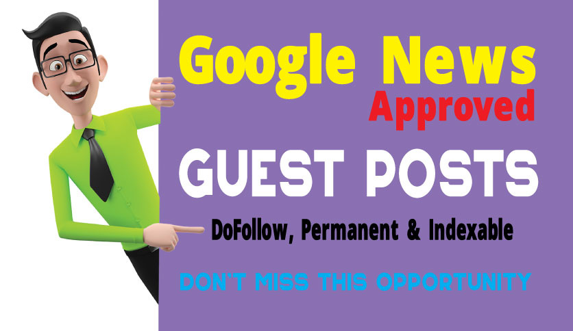 35 Guest Posts on Google News Approved Blogs - DA50, DR30 - DoFollow Links