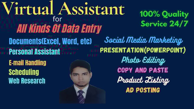 I will be Your Virtual Assistant and All Kinds of Data Entry Works For You with 24/7 Support