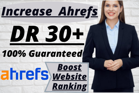 Increase Domain Rating Ahrefs DR 0 to 30+ Guaranteed With High Authority contextual SEO Backlinks