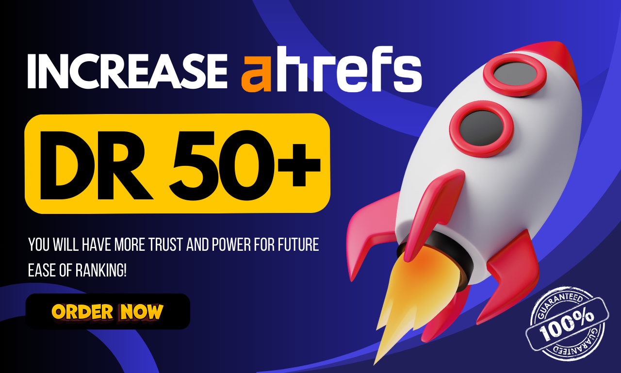 Increase Ahrefs DR50+, Gain Power & Build Authority