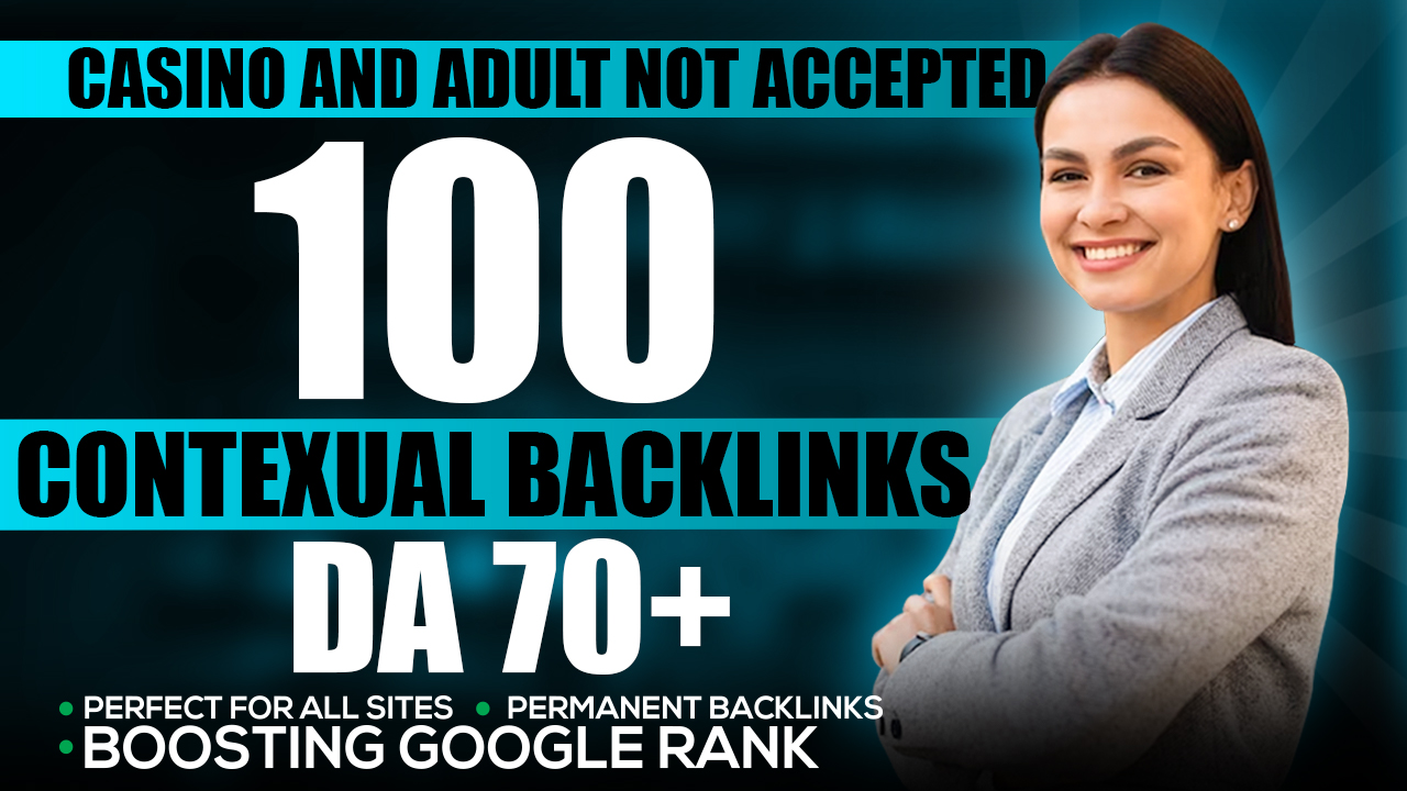 100 SEO Contextual Backlinks On High Authority DA 90 Sites For Top Google Ranking