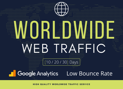 Nonstop 10,000+ WORLDWIDE Web Traffic google analytics traceable and low bounce rate