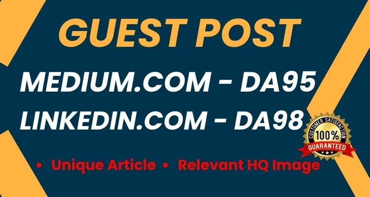 Write and publish a Guest post on Medium or LinkedIn.com with Juicy DA 90+ Post 