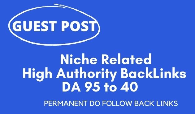 I will do 15 Niche Related high D/A guest post on authority blogs da 95 to 40