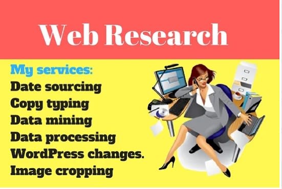 I will do excellent web research, data entry, and market research