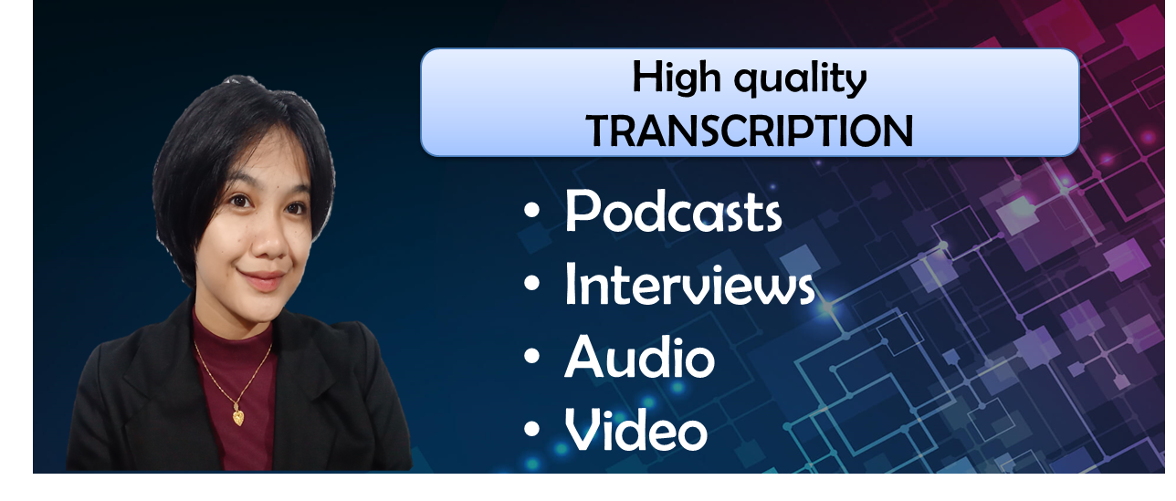 I will transcribe your audio or do video transcription