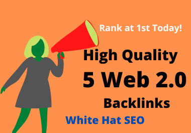 Rank at top with 5 high quality web 2.0 SEO backlinks