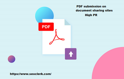 I will submit 30 PDF submission on document high pr sharing sites with unique pdf
