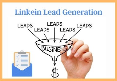 Linkedin Lead Generation and Prospect List Building for your b2b Marketing