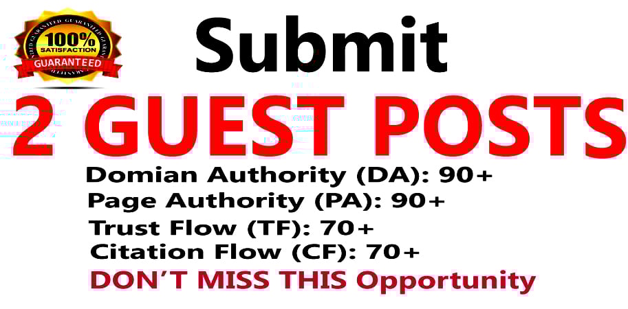 I will Write & Published 2 Guest Posts on Good/High Quality Websites DA:90+, PA:90+