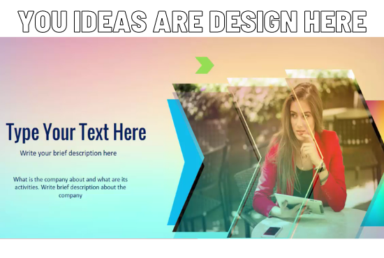 I will reflect your idea in powerpoint thematic presentation