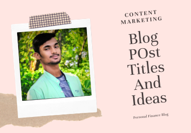 I will provide 50 blog title and ideas