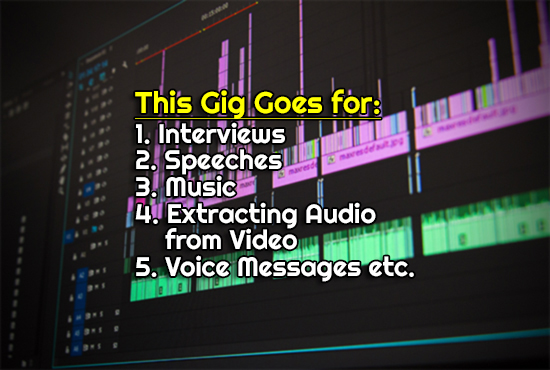 Professional Audio Editing, Audio Clean Up & Advance Background Noise Removal