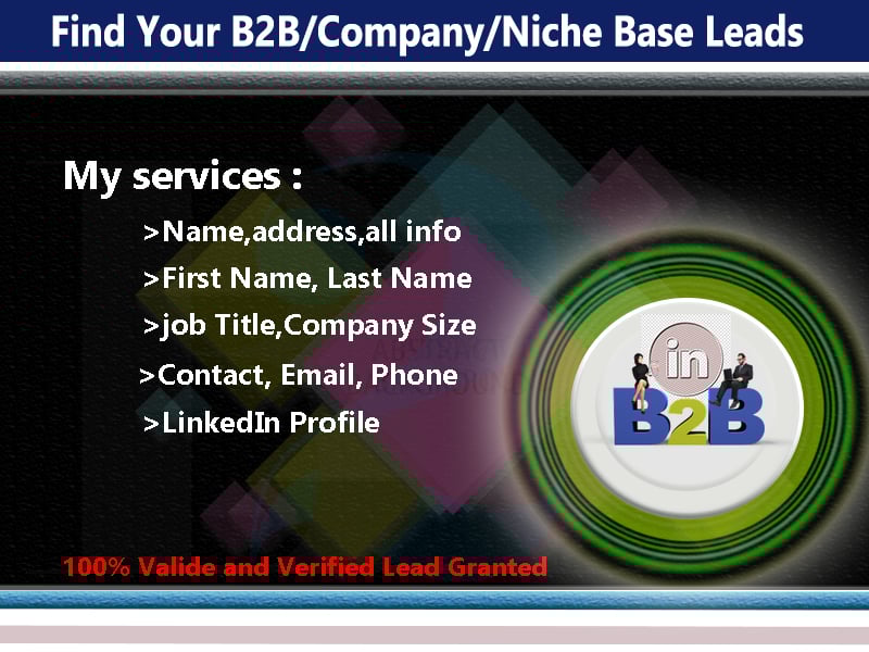 I will do provide targeted b2b lead generation and sales leads