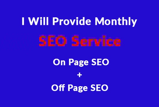 I will Provide Monthly SEO Service.