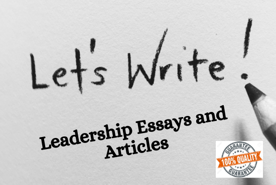 I will write essays, Articles and Assignment on business management and leadership