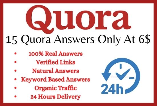 I will provide 15 High quality Quora answers in 48 hours