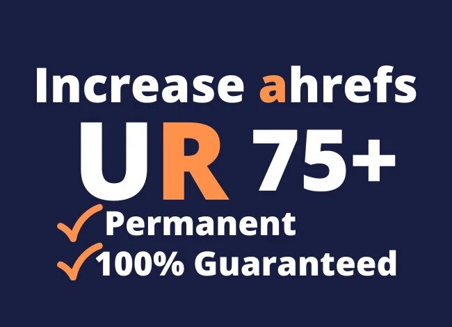 Increase Ahrefs UR URL 75+ of your website in 6 days Safe and Guaranteed