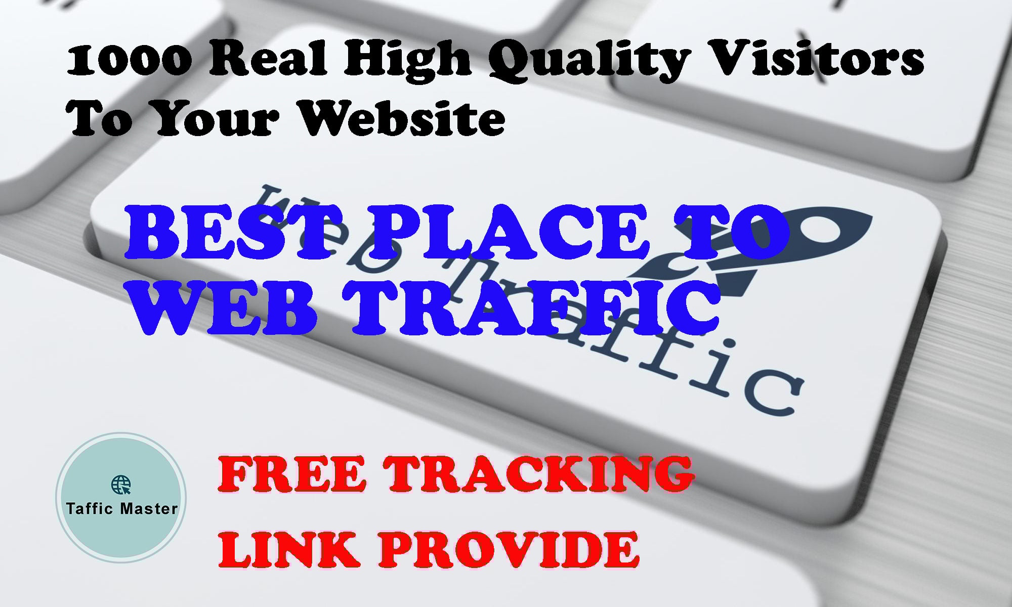 I will bring 1000 real high quality web traffic to website 