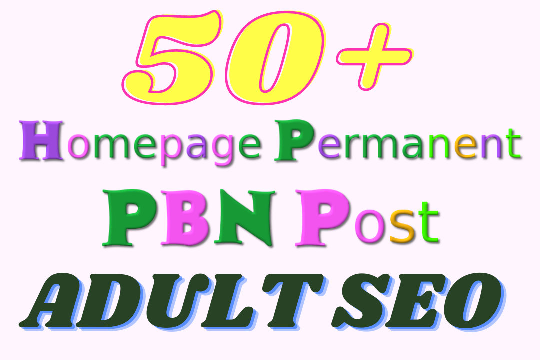  SEO by 50 Manual Adult PBN post Permanent HQ DA PA backlinks for your Adult , Escorts, Dating sites