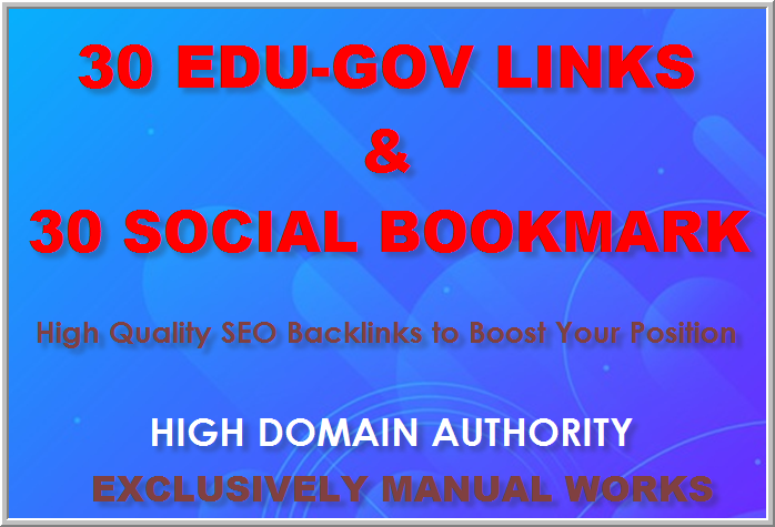 Manually create backlinks in 30 edu and Gov websites and 30 Social Bookmarking to your website