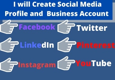 I will create social media profile and Business account 