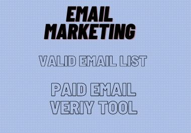 I will provide you any country based 100% valid email list 