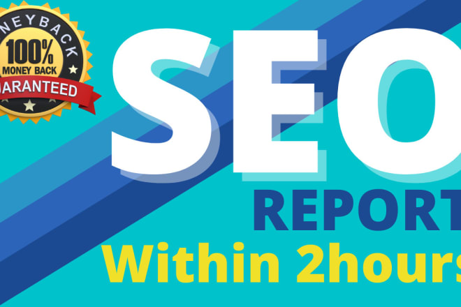 I will provide complete SEO report of your website