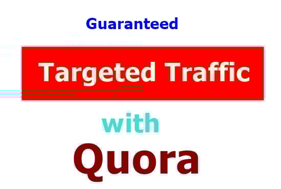 Offer High quality traffic with 30 quora answers 
