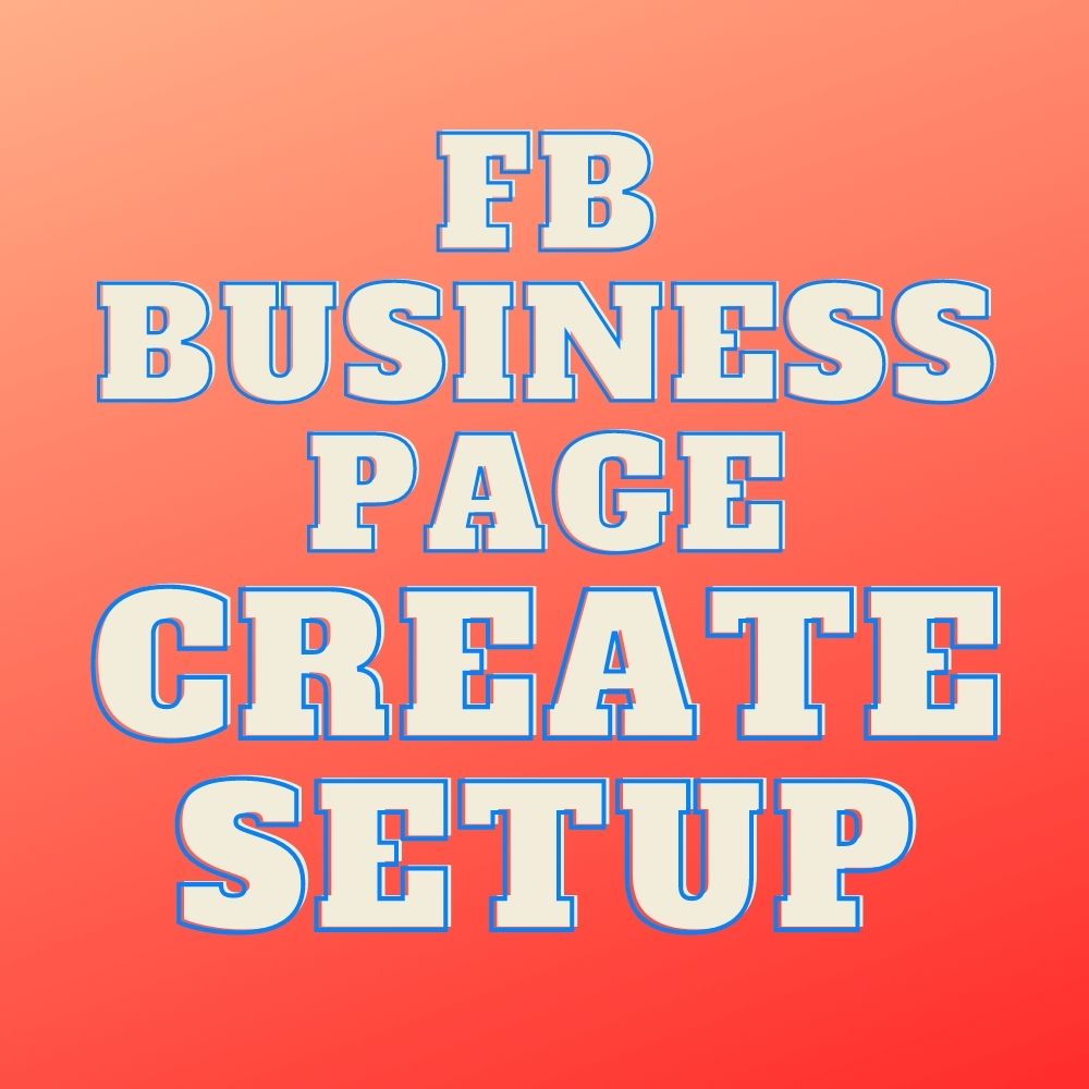 I will create and setup facebook business page