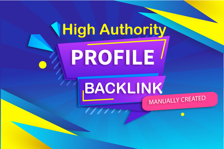 I Will Do 100 High Authority DA & PA Profile Creation Backlinks Manually for SEO Ranking