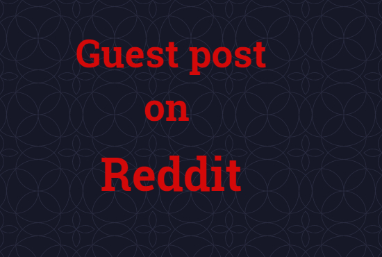 Publish a Guest post on Reddit