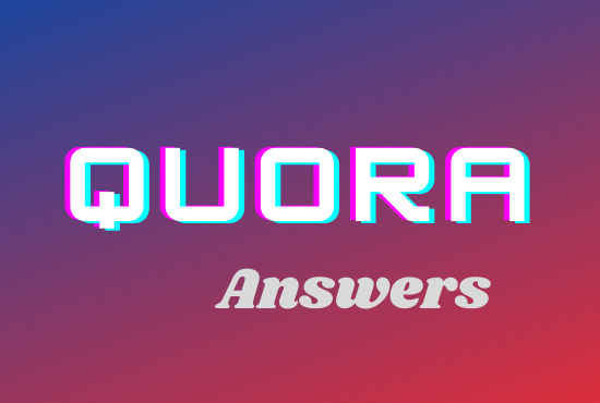 Provide Niche Relevant 5 Quora Answer for targeted 100% traffic 